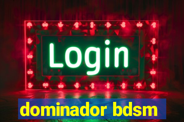 dominador bdsm